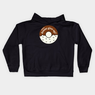 Donut Give Up Kids Hoodie